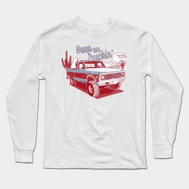 Keep On Trucking, Classic Pickup , Silverado, Pick up truck, Vintage pickup Long Sleeve T-Shirt by bigraydesigns